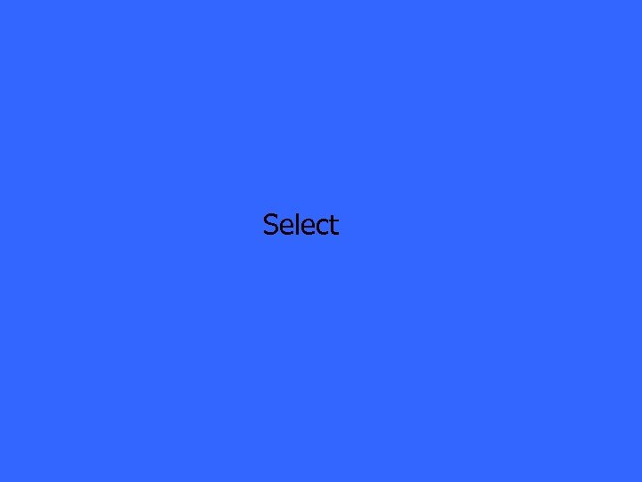 Select 