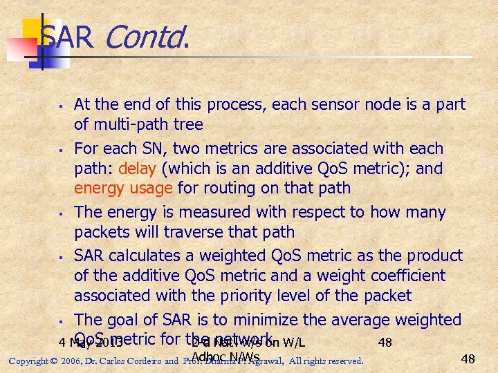SAR Contd. At the end of this process, each sensor node is a part