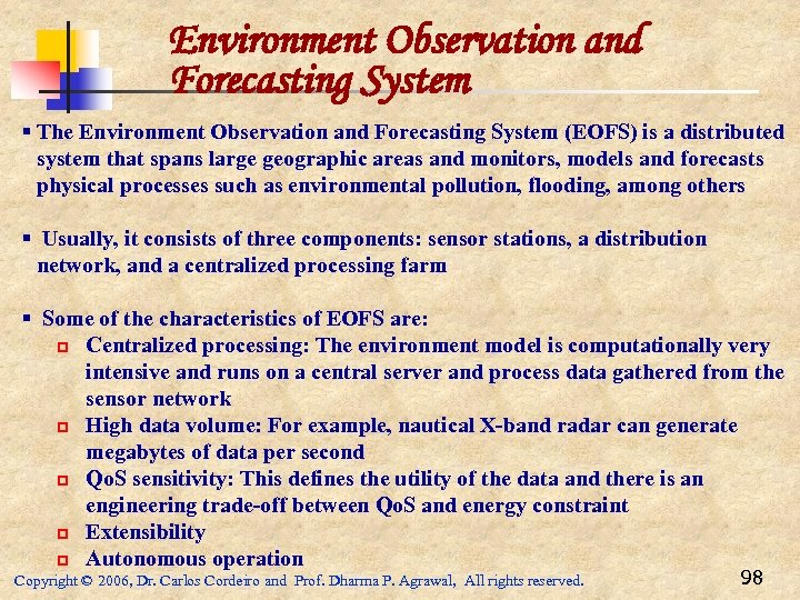 Environment Observation and Forecasting System § The Environment Observation and Forecasting System (EOFS) is