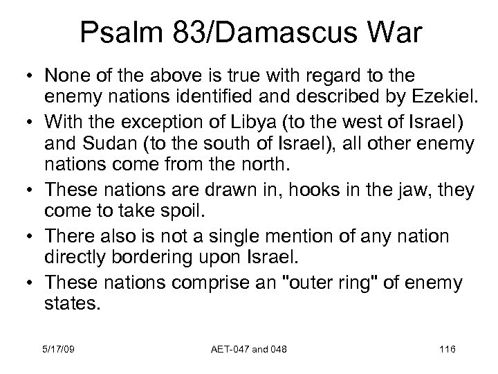 Psalm 83/Damascus War • None of the above is true with regard to the
