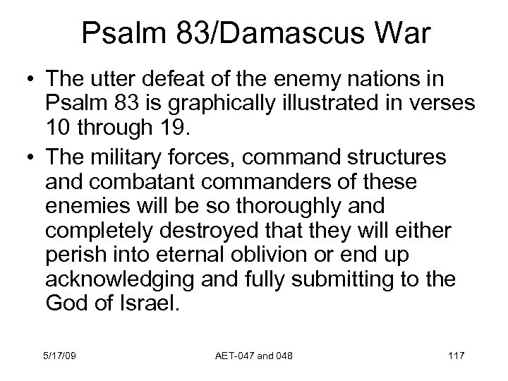 Psalm 83/Damascus War • The utter defeat of the enemy nations in Psalm 83