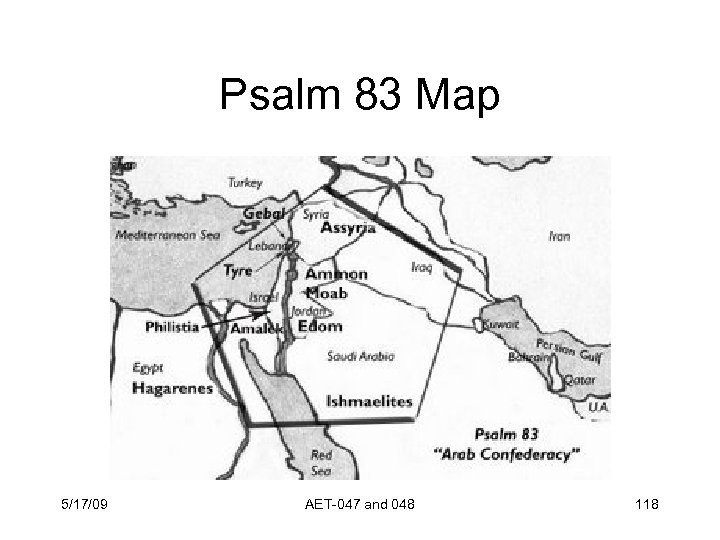 Psalm 83 Map 5/17/09 AET-047 and 048 118 