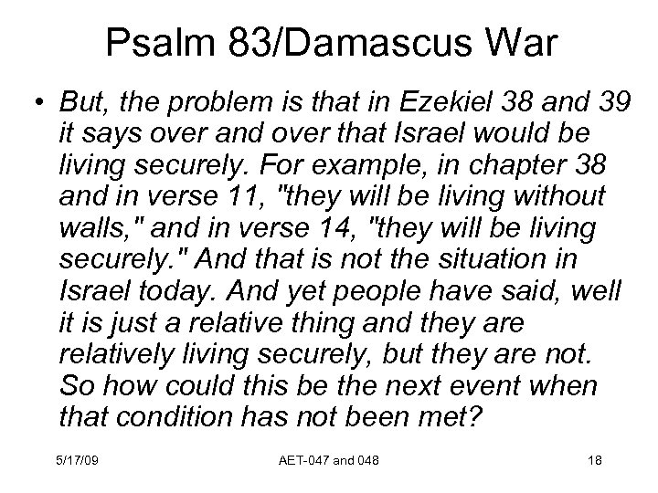 Psalm 83/Damascus War • But, the problem is that in Ezekiel 38 and 39