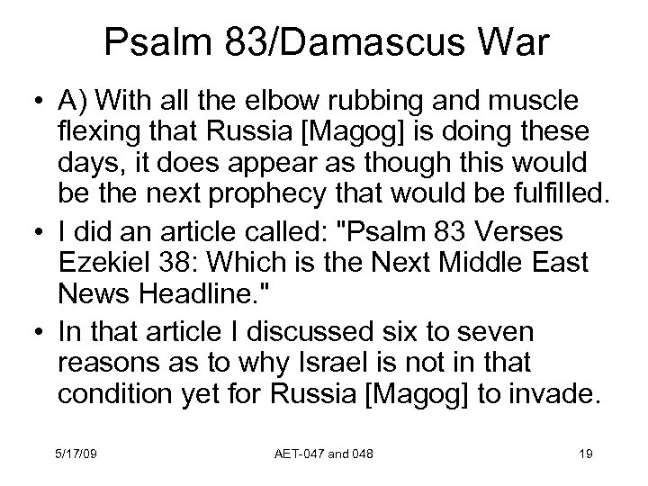 Psalm 83/Damascus War • A) With all the elbow rubbing and muscle flexing that