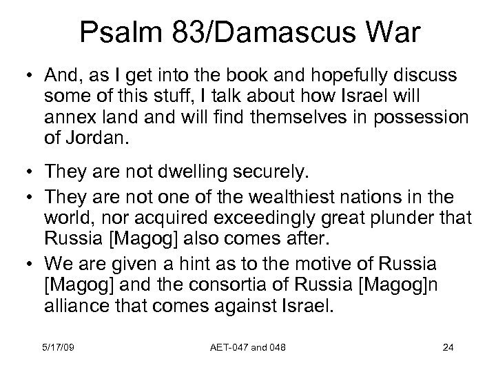 Psalm 83/Damascus War • And, as I get into the book and hopefully discuss