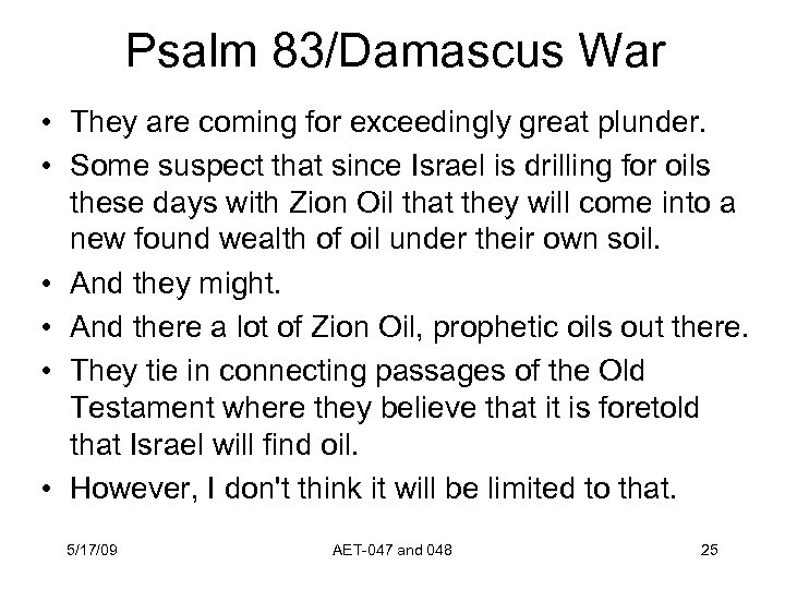 Psalm 83/Damascus War • They are coming for exceedingly great plunder. • Some suspect