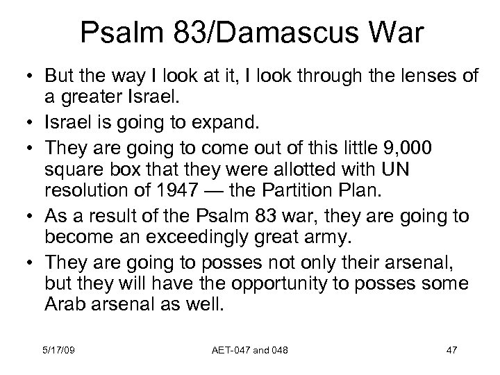 Psalm 83/Damascus War • But the way I look at it, I look through