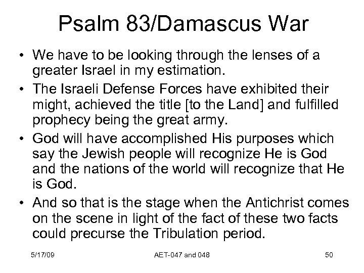Psalm 83/Damascus War • We have to be looking through the lenses of a