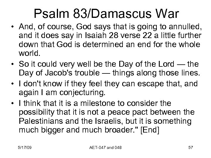 Psalm 83/Damascus War • And, of course, God says that is going to annulled,