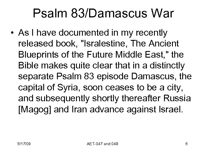 Psalm 83/Damascus War • As I have documented in my recently released book, 