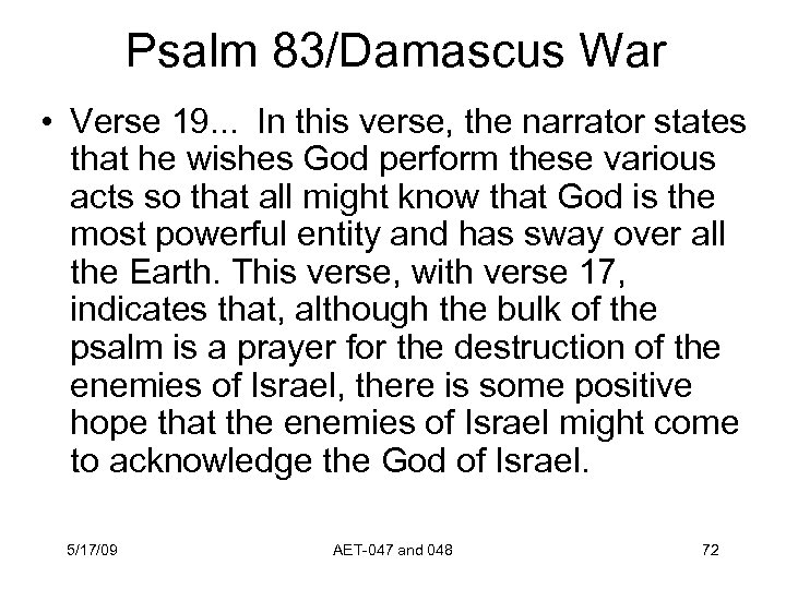 Psalm 83/Damascus War • Verse 19. . .  In this verse, the narrator states