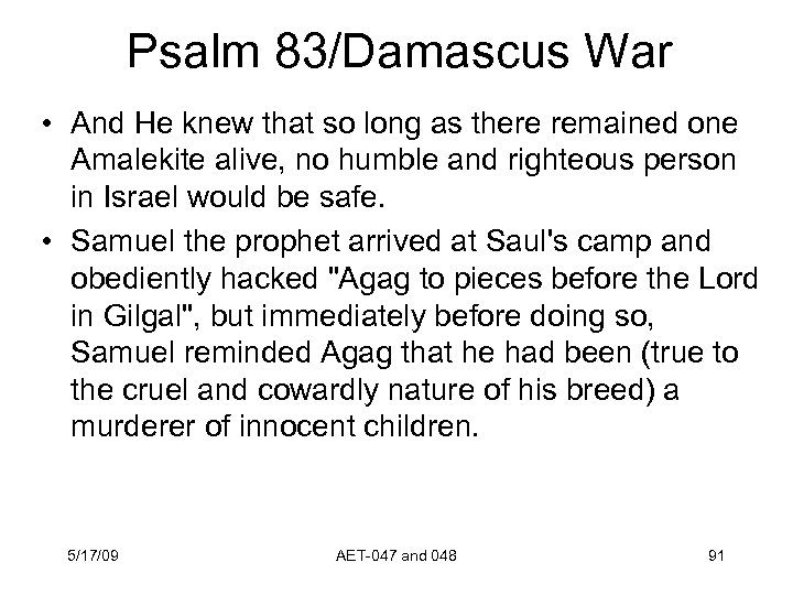 Psalm 83/Damascus War • And He knew that so long as there remained one