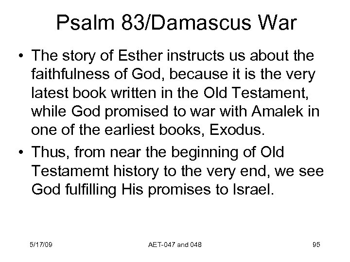 Psalm 83/Damascus War • The story of Esther instructs us about the faithfulness of