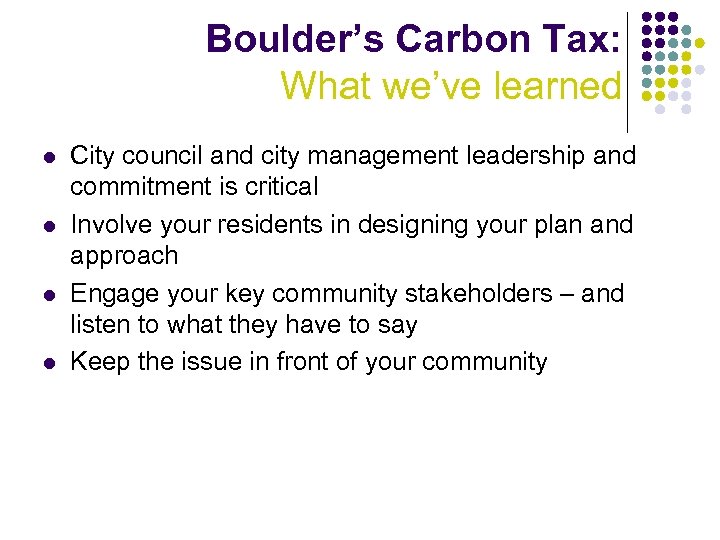 Boulder’s Carbon Tax: What we’ve learned l l City council and city management leadership