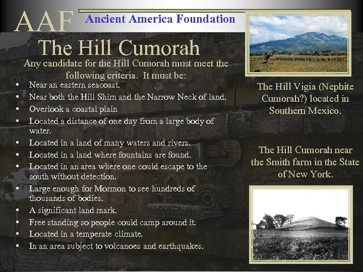 AAF Ancient America Foundation The Hill Cumorah • • • Any candidate for the