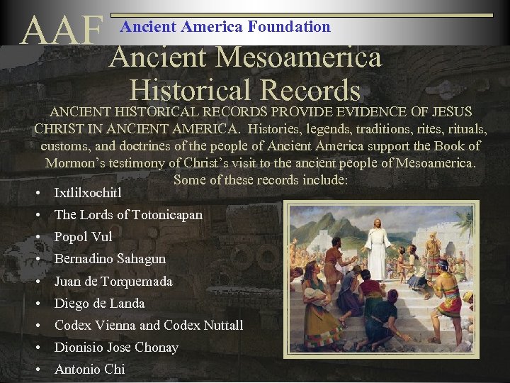 AAF Ancient America Foundation Ancient Mesoamerica Historical Records ANCIENT HISTORICAL RECORDS PROVIDE EVIDENCE OF