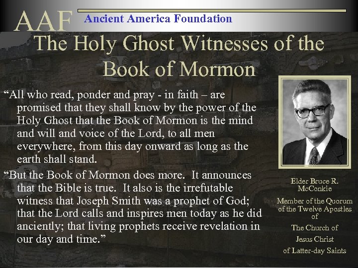 AAF Ancient America Foundation The Holy Ghost Witnesses of the Book of Mormon “All