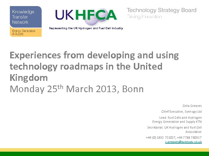 Representing the UK Hydrogen and Fuel Cell Industry Experiences from developing and using technology