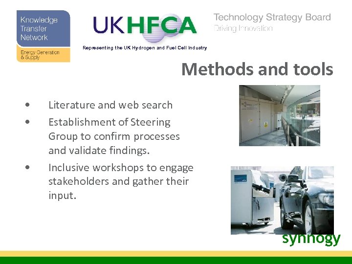 Representing the UK Hydrogen and Fuel Cell Industry Methods and tools • • •