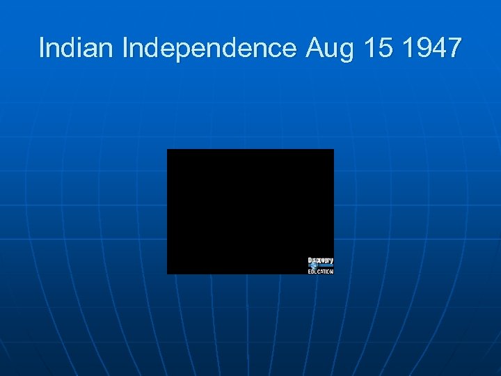 Indian Independence Aug 15 1947 