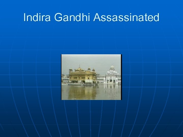 Indira Gandhi Assassinated 