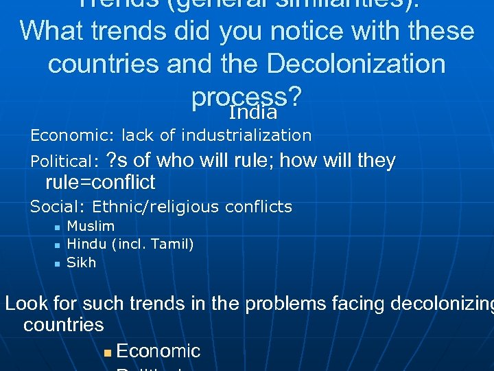 Trends (general similarities): What trends did you notice with these countries and the Decolonization