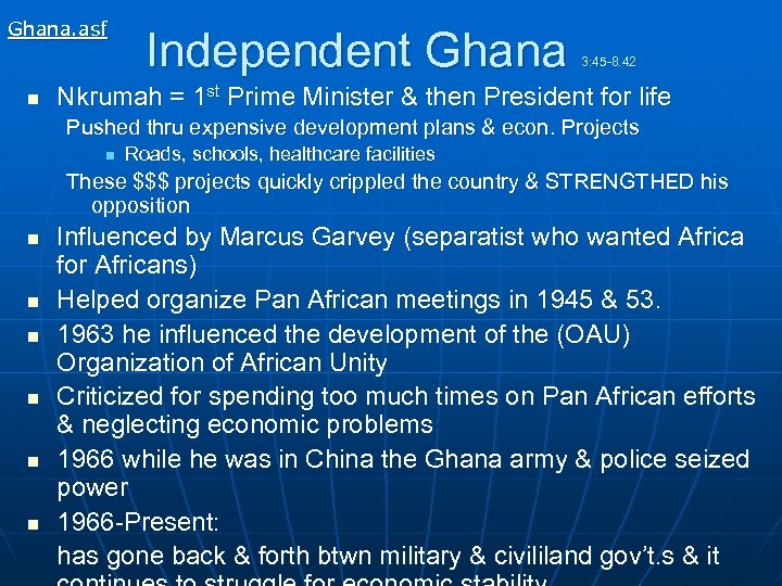 Ghana. asf n Independent Ghana 3: 45 -8. 42 Nkrumah = 1 st Prime