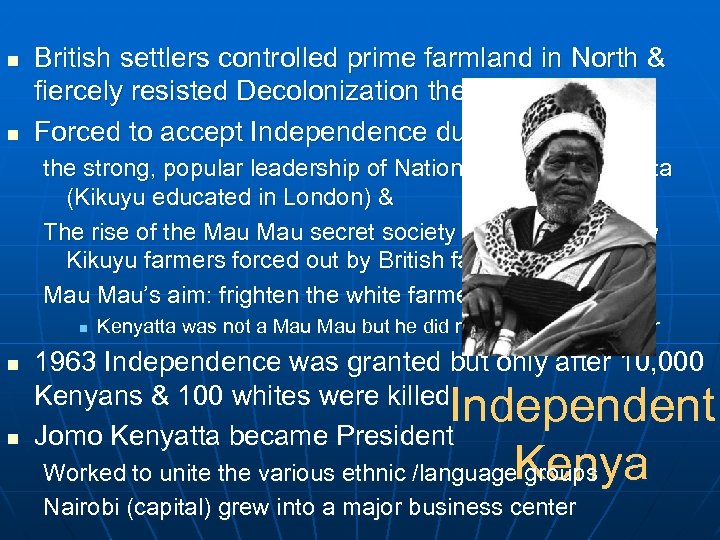 n n British settlers controlled prime farmland in North & fiercely resisted Decolonization there