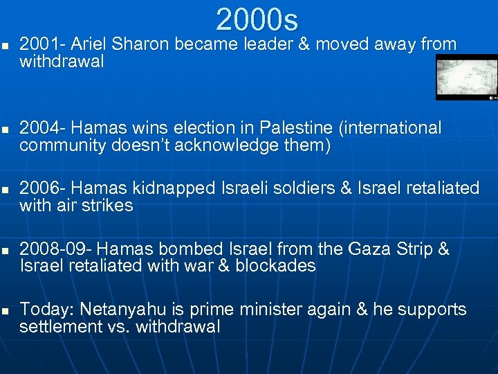 2000 s n n n 2001 - Ariel Sharon became leader & moved away