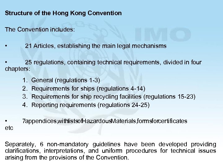 Structure of the Hong Kong Convention The Convention includes: • 21 Articles, establishing the