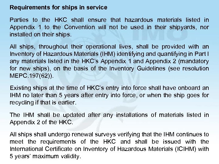 Requirements for ships in service Parties to the HKC shall ensure that hazardous materials