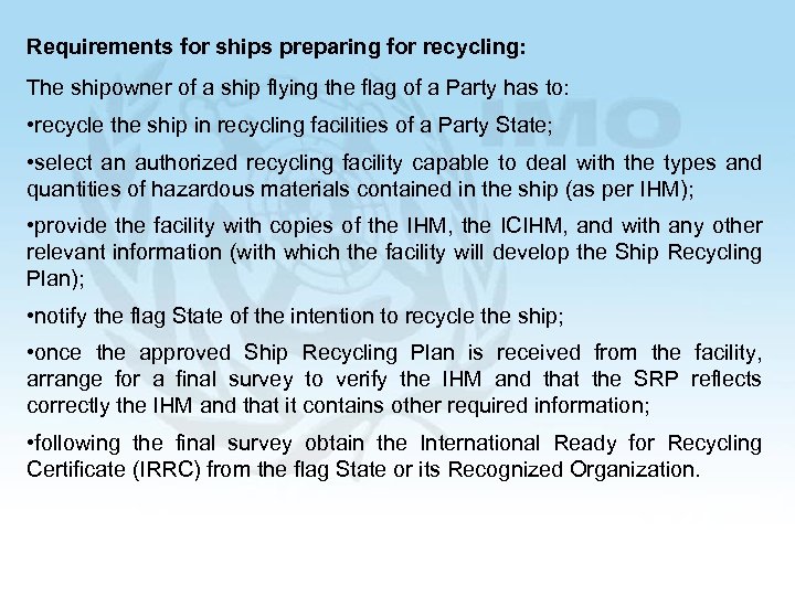 Requirements for ships preparing for recycling: The shipowner of a ship flying the flag