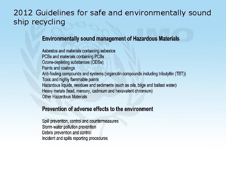 2012 Guidelines for safe and environmentally sound ship recycling 45 