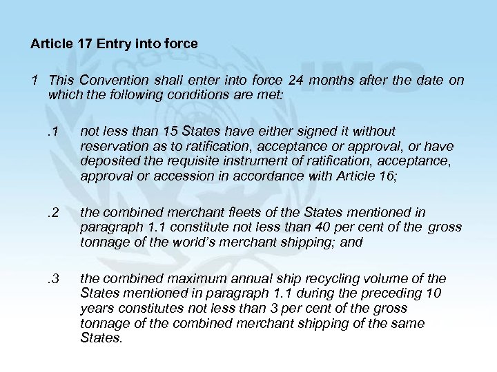 Article 17 Entry into force 1 This Convention shall enter into force 24 months
