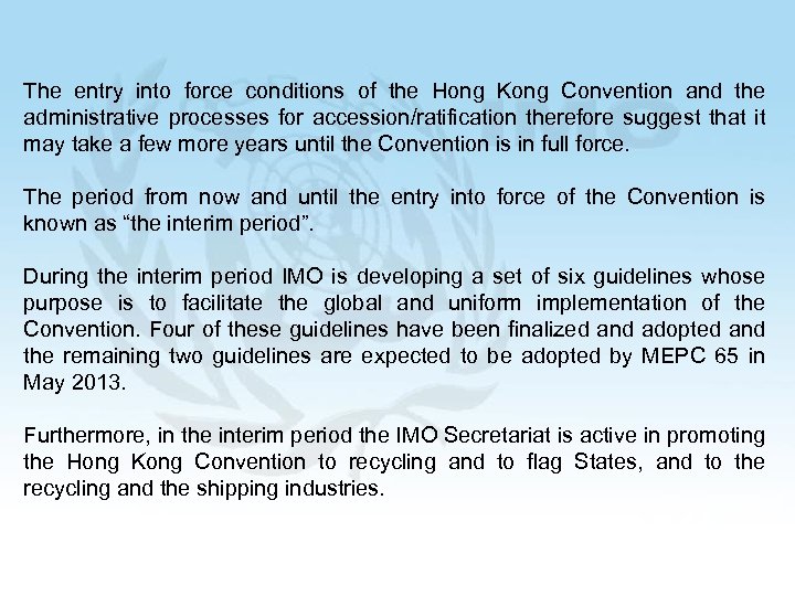 The entry into force conditions of the Hong Kong Convention and the administrative processes