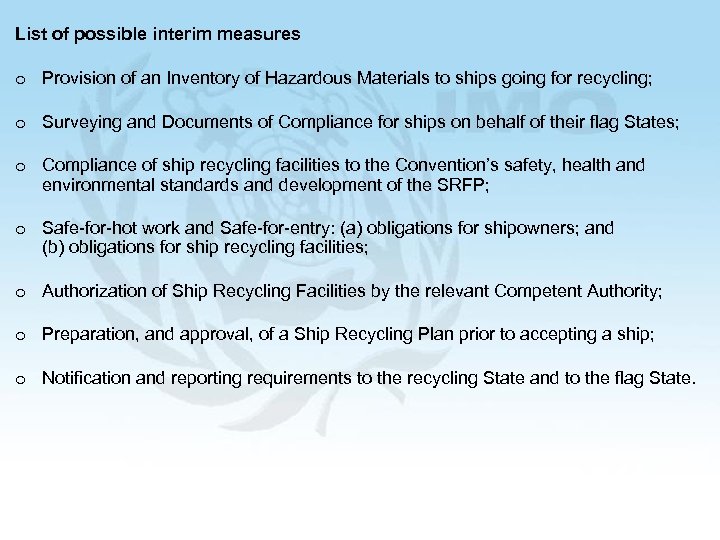 List of possible interim measures o Provision of an Inventory of Hazardous Materials to