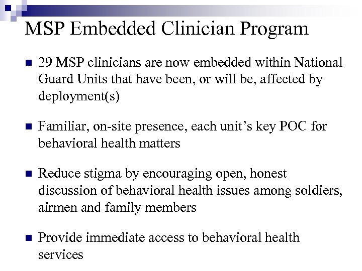 MSP Embedded Clinician Program n 29 MSP clinicians are now embedded within National Guard