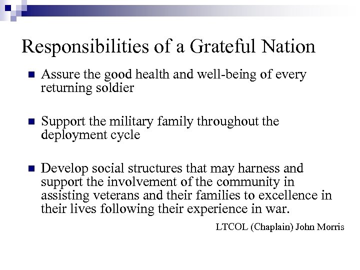 Responsibilities of a Grateful Nation n Assure the good health and well-being of every