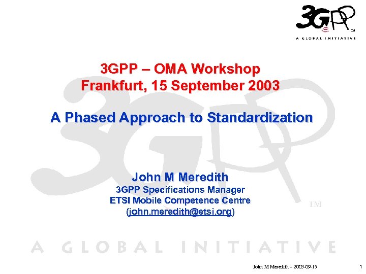 3 GPP – OMA Workshop • Click Frankfurt, 15 September 2003 to edit Master