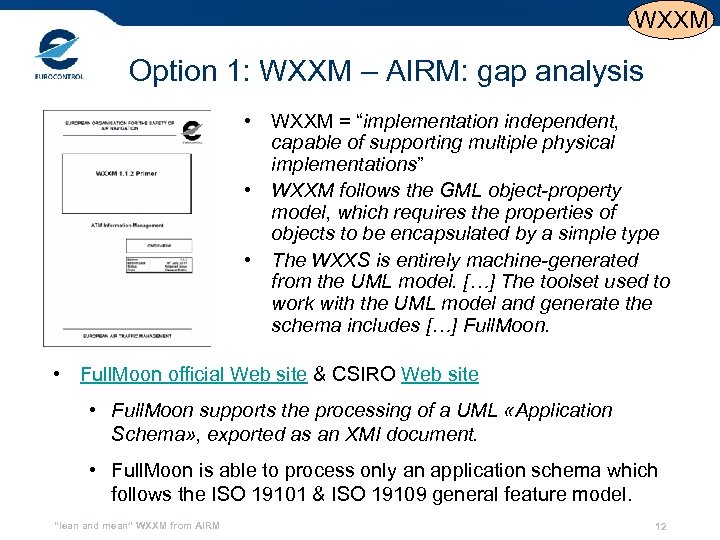 WXXM Option 1: WXXM – AIRM: gap analysis • WXXM = “implementation independent, capable