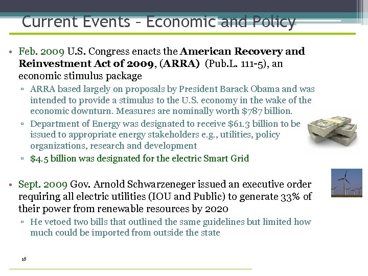 Current Events – Economic and Policy • Feb. 2009 U. S. Congress enacts the