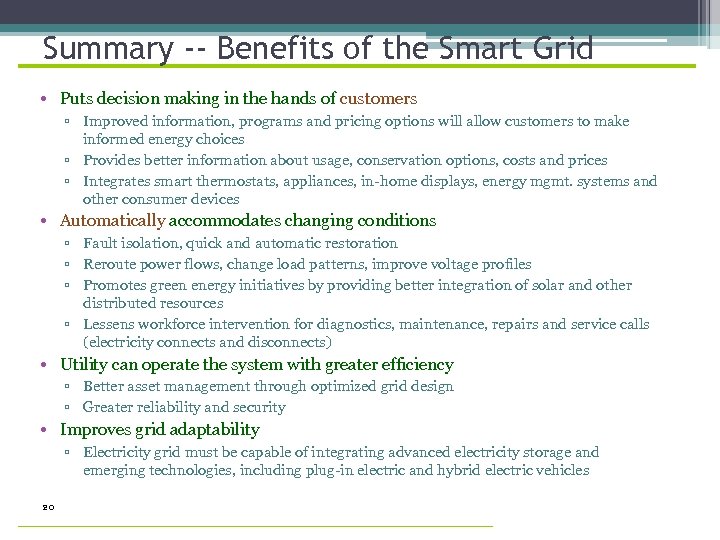 Summary -- Benefits of the Smart Grid • Puts decision making in the hands