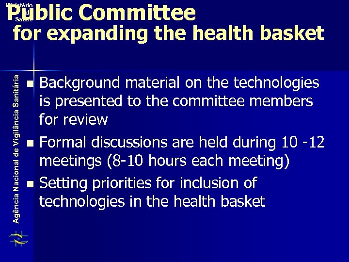 Public Committee Ministério da Saúde Agência Nacional de Vigilância Sanitária for expanding the health