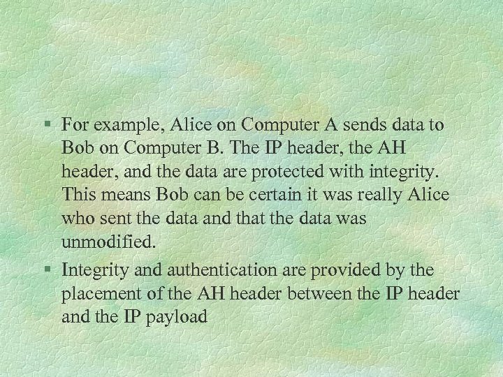 § For example, Alice on Computer A sends data to Bob on Computer B.