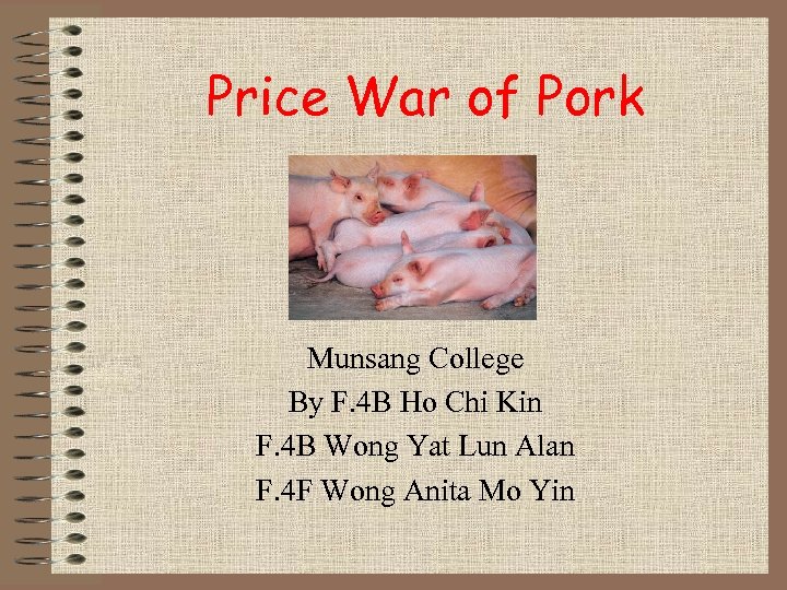 Price War of Pork Munsang College By F. 4 B Ho Chi Kin F.