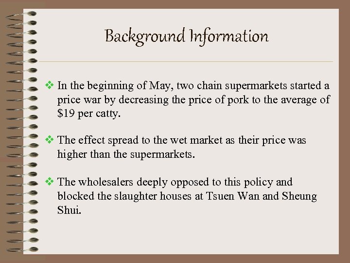 Background Information v In the beginning of May, two chain supermarkets started a price