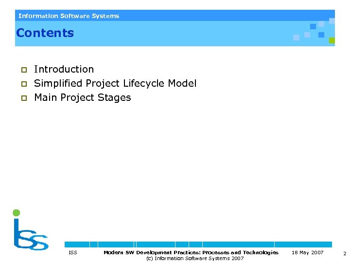 Information Software Systems Contents p p p Introduction Simplified Project Lifecycle Model Main Project