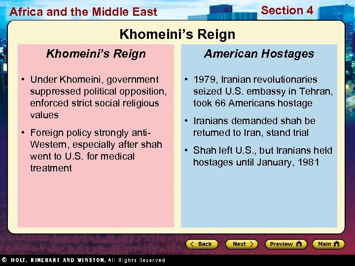 Section 4 Africa and the Middle East Khomeini’s Reign American Hostages • Under Khomeini,