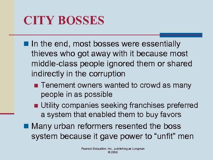 CITY BOSSES n In the end, most bosses were essentially thieves who got away