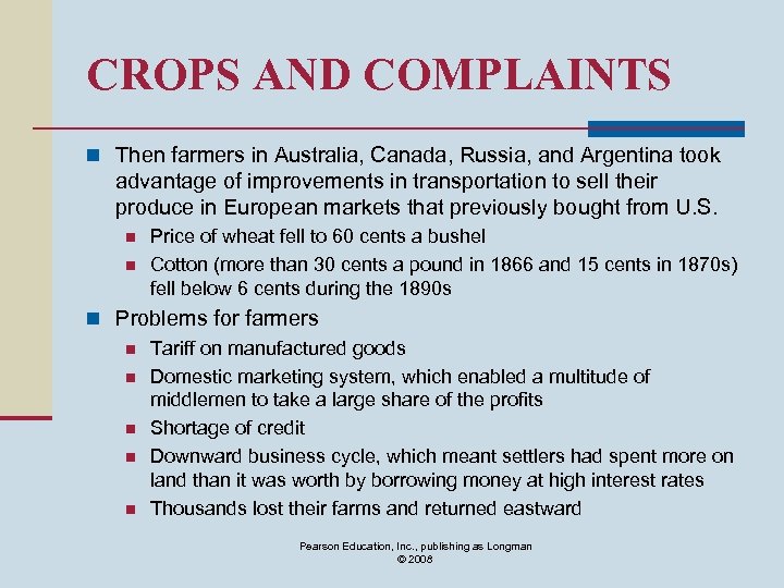 CROPS AND COMPLAINTS n Then farmers in Australia, Canada, Russia, and Argentina took advantage